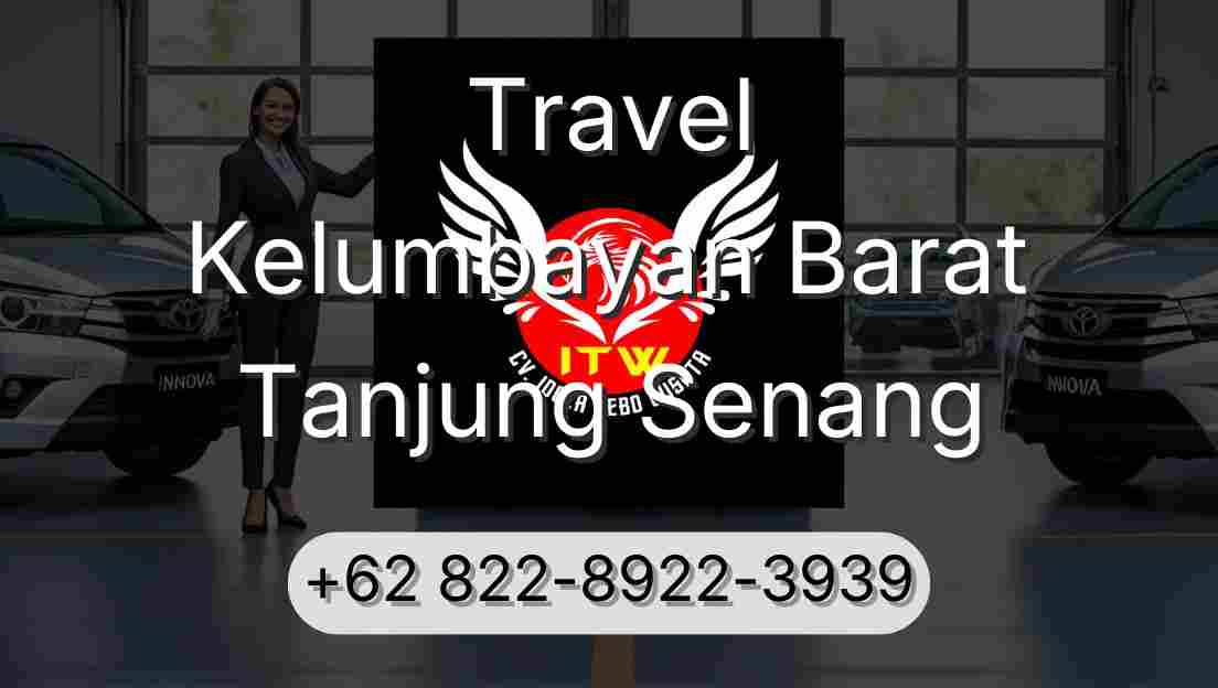 Travel Kelumbayan Barat Tanjung Senang