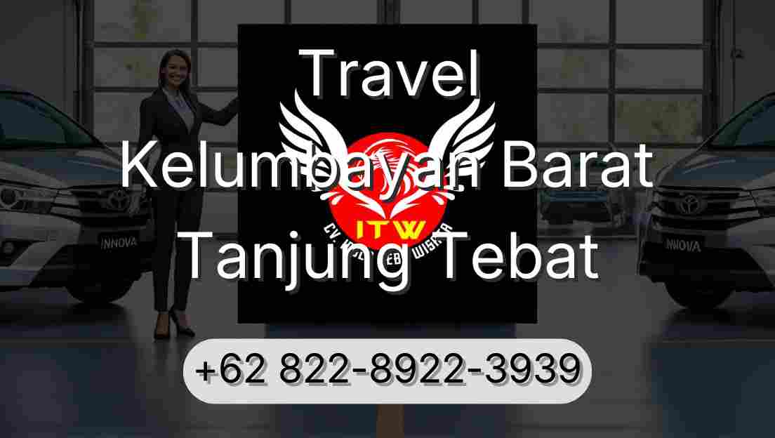 Travel Kelumbayan Barat Tanjung Tebat