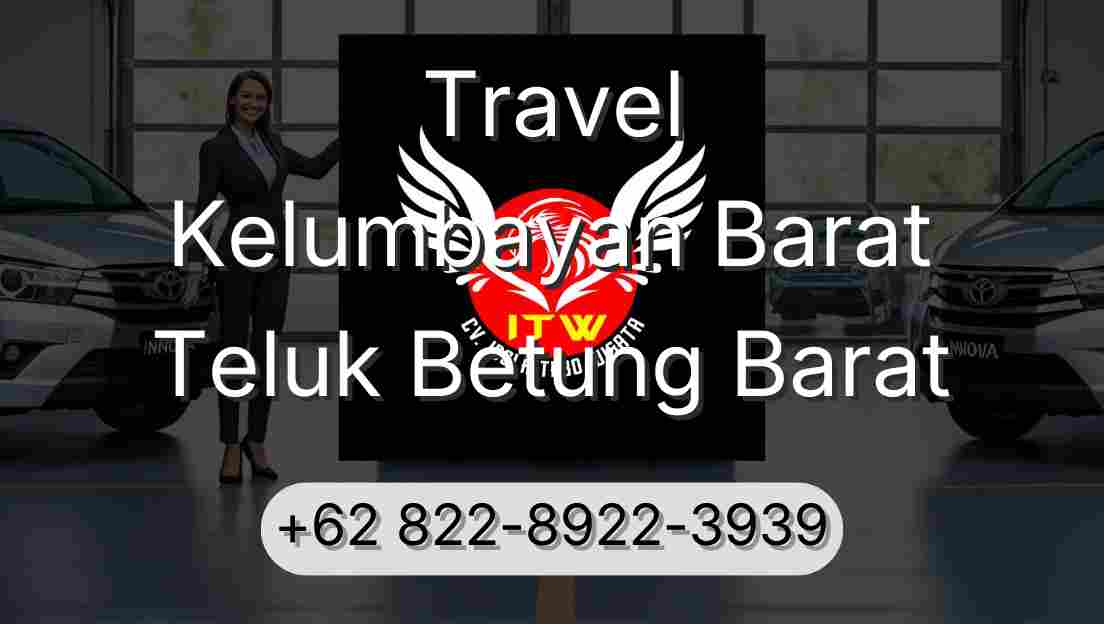 Travel Kelumbayan Barat Teluk Betung Barat