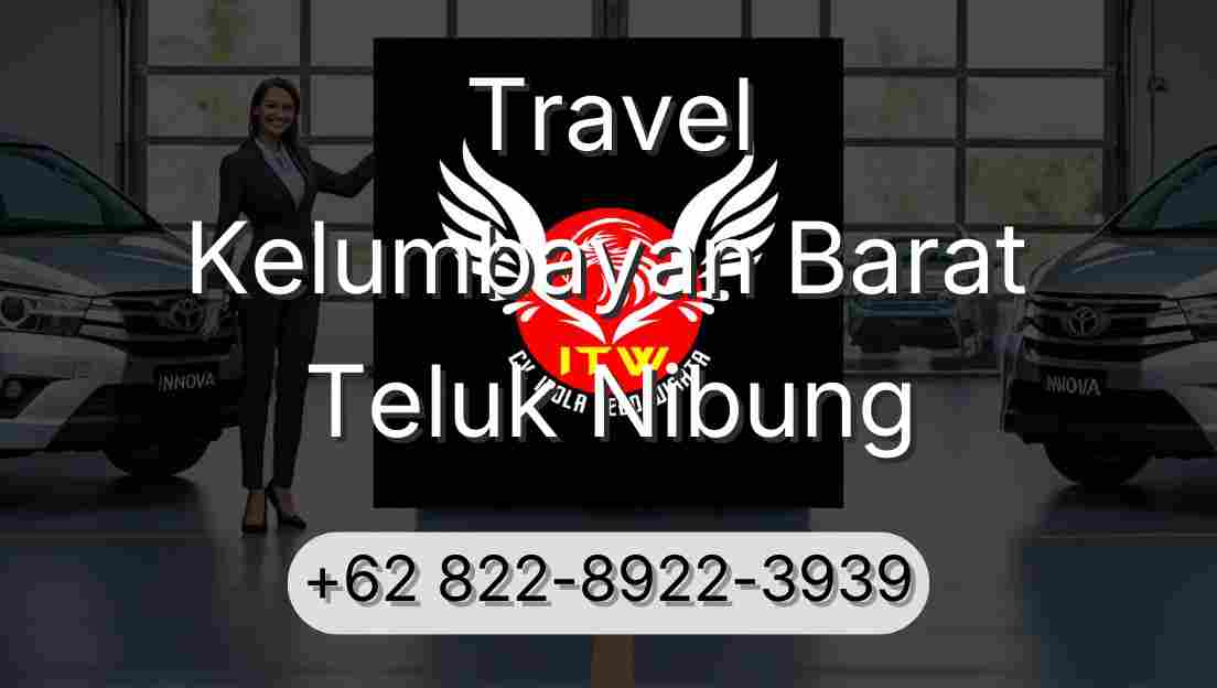 Travel Kelumbayan Barat Teluk Nibung