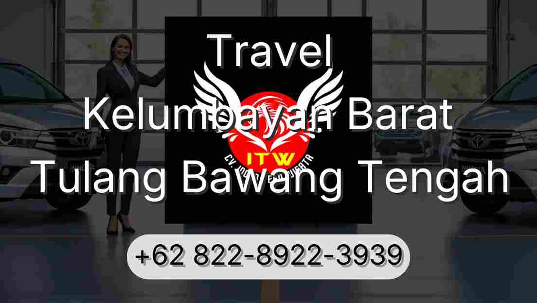 Travel Kelumbayan Barat Tulang Bawang Tengah