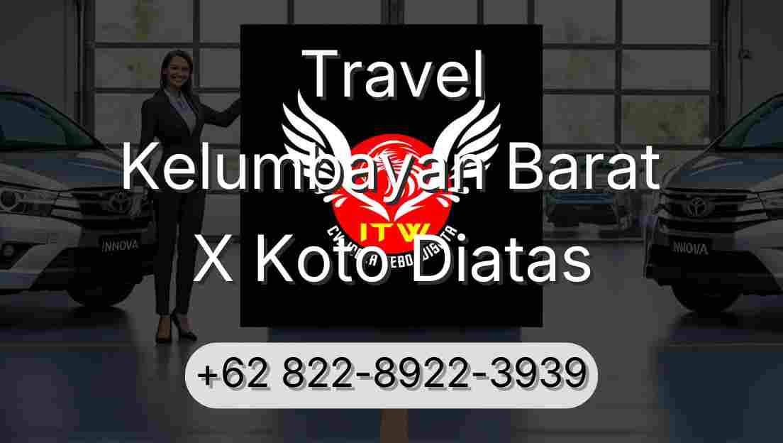 Travel Kelumbayan Barat X Koto Diatas
