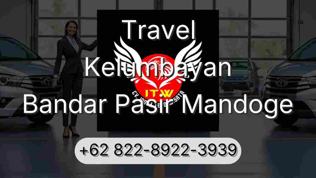 Travel Kelumbayan Bandar Pasir Mandoge