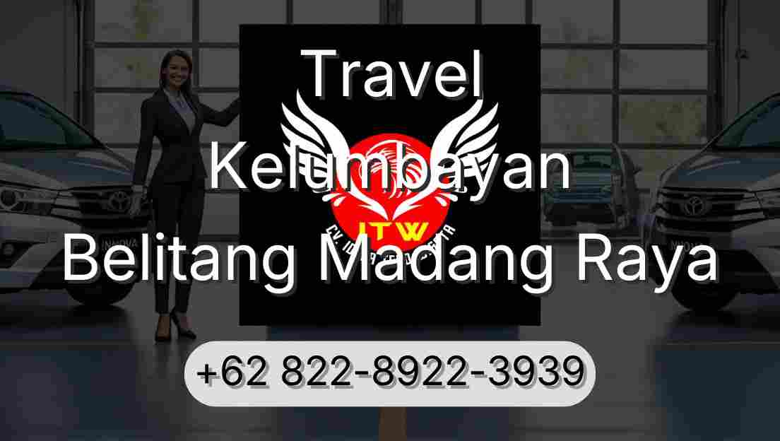 Travel Kelumbayan Belitang Madang Raya