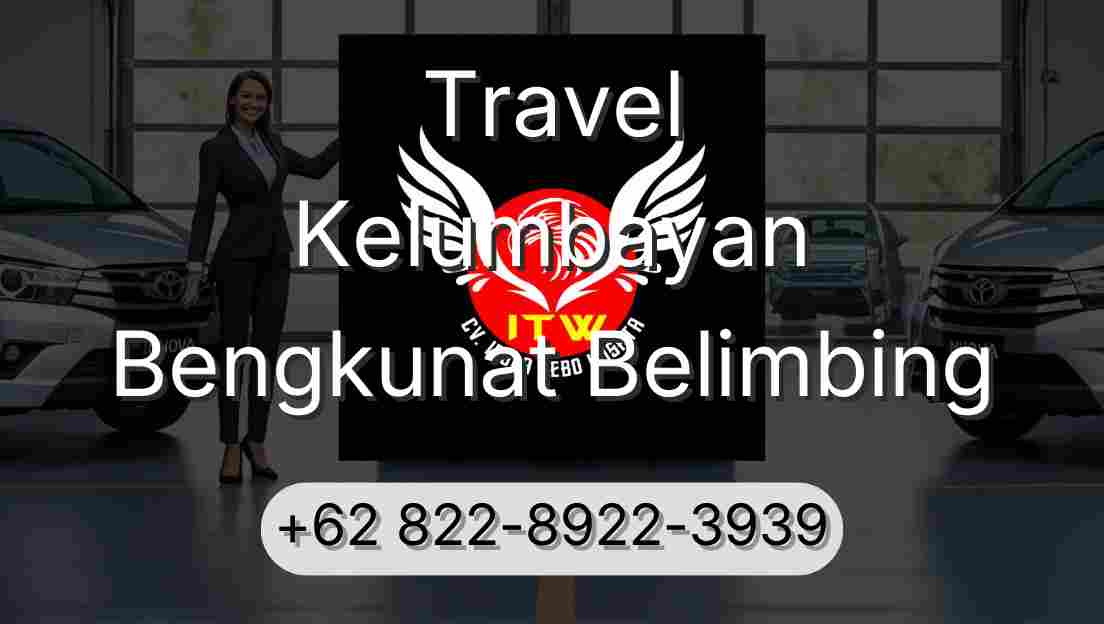 Travel Kelumbayan Bengkunat Belimbing