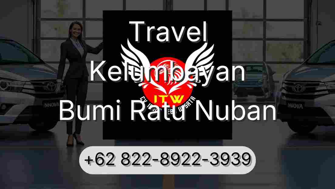 Travel Kelumbayan Bumi Ratu Nuban