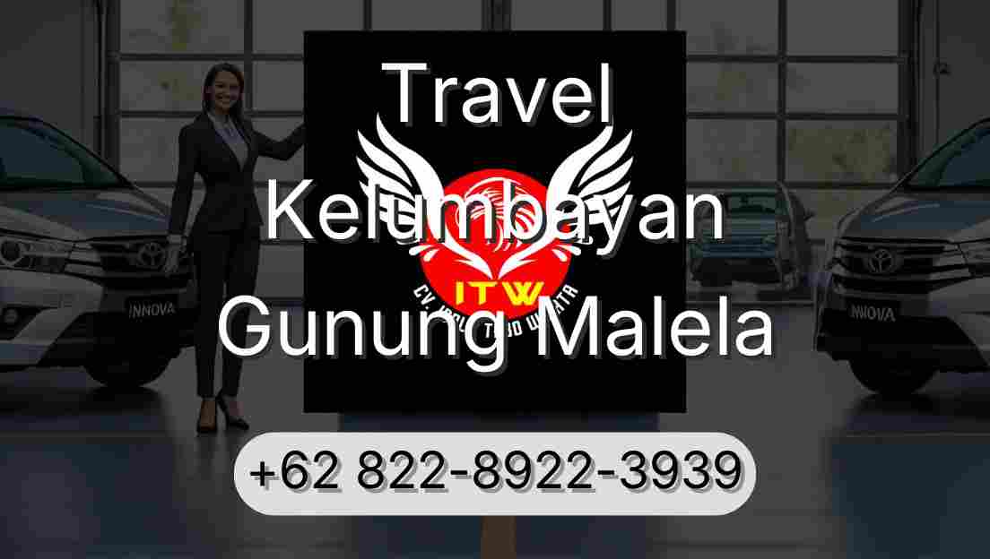 Travel Kelumbayan Gunung Malela