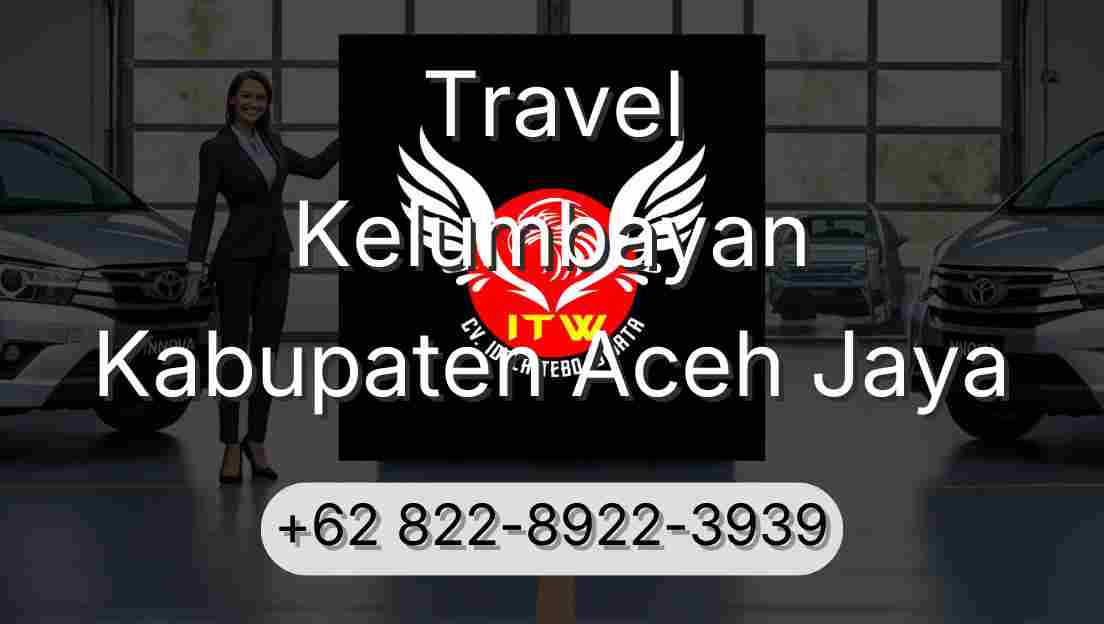 Travel Kelumbayan Kabupaten Aceh Jaya