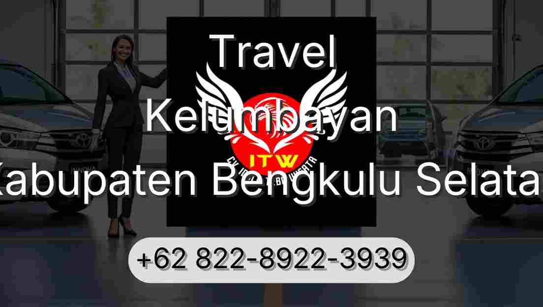 Travel Kelumbayan Kabupaten Bengkulu Selatan