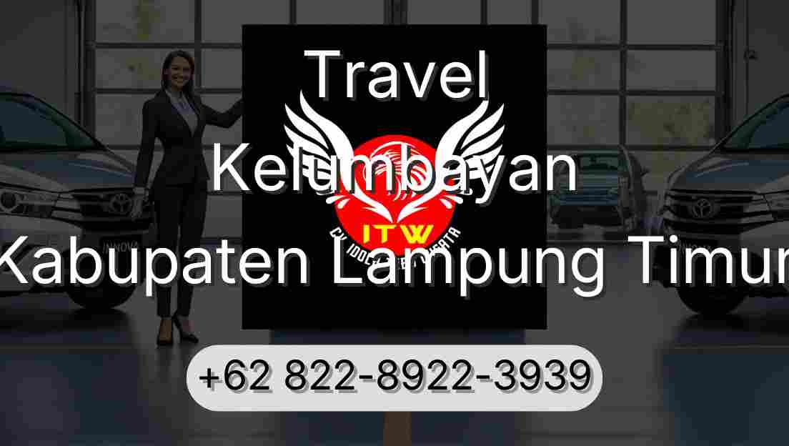 Travel Kelumbayan Kabupaten Lampung Timur