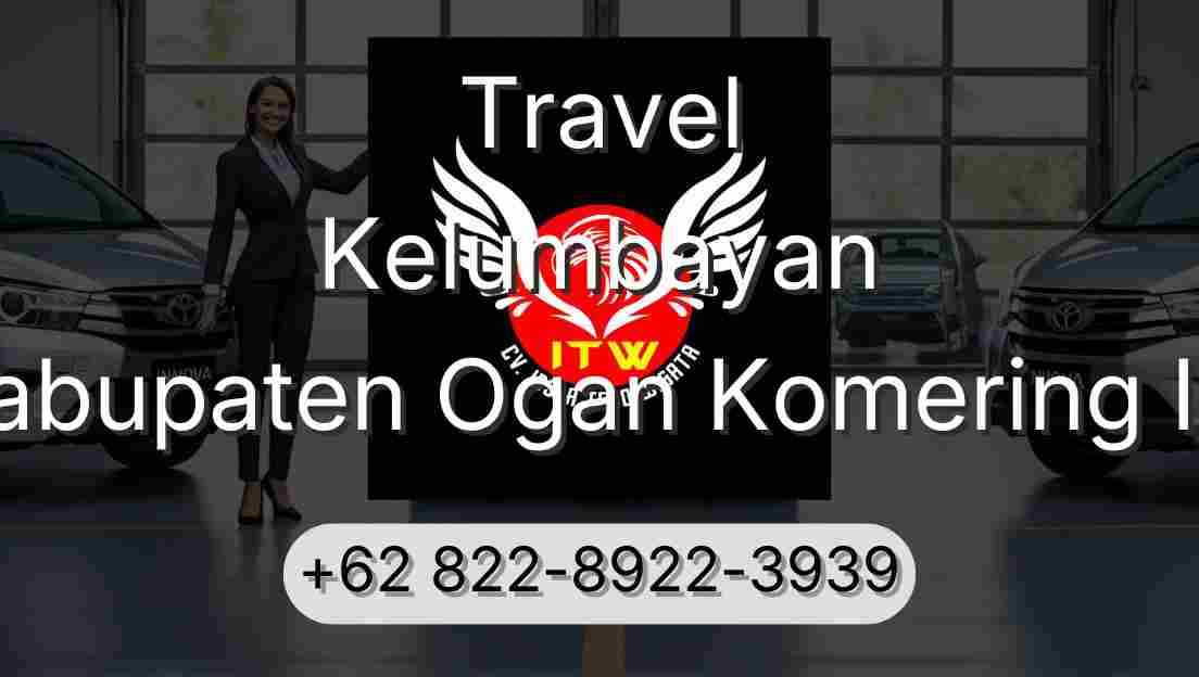 Travel Kelumbayan Kabupaten Ogan Komering Ilir