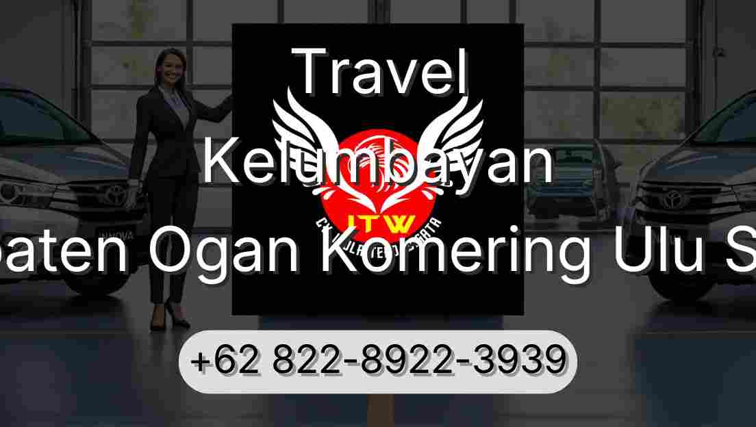 Travel Kelumbayan Kabupaten Ogan Komering Ulu Selatan