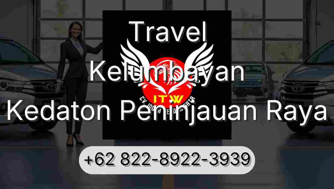 Travel Kelumbayan Kedaton Peninjauan Raya
