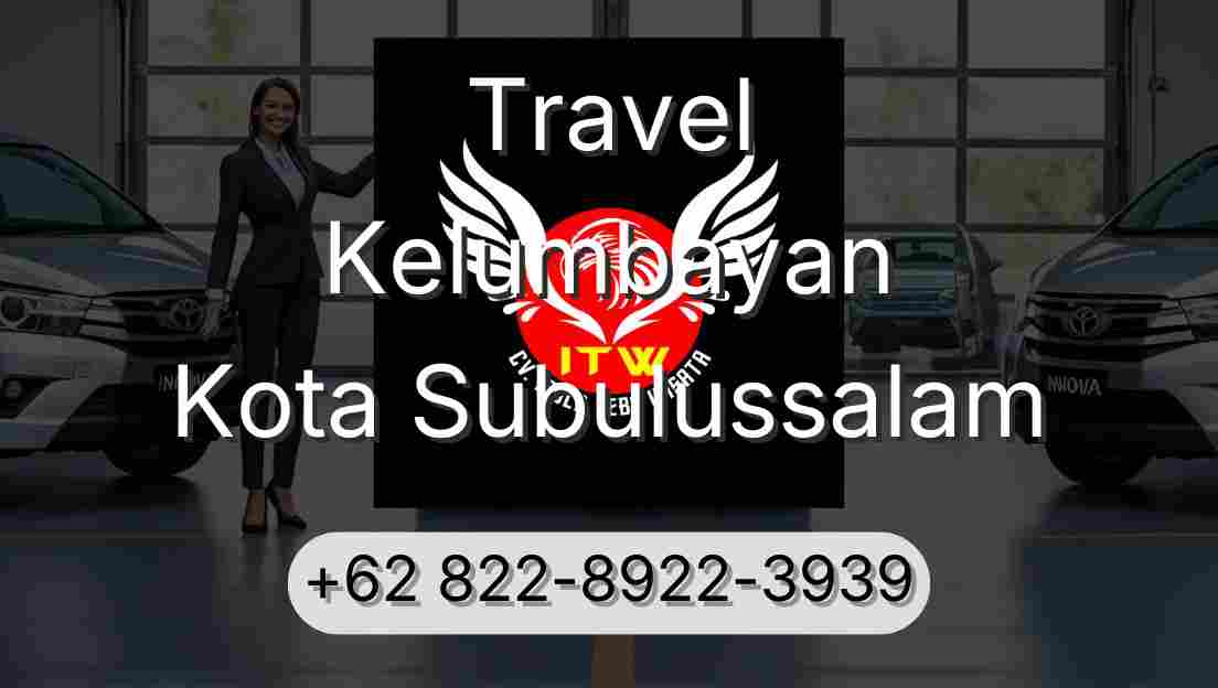 Travel Kelumbayan Kota Subulussalam