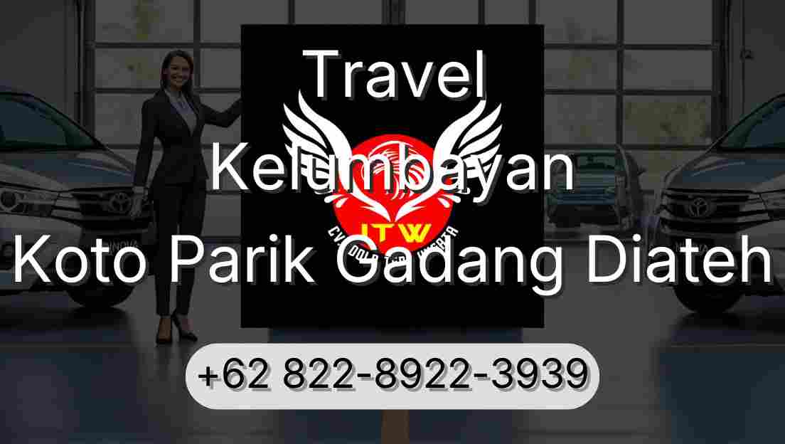 Travel Kelumbayan Koto Parik Gadang Diateh