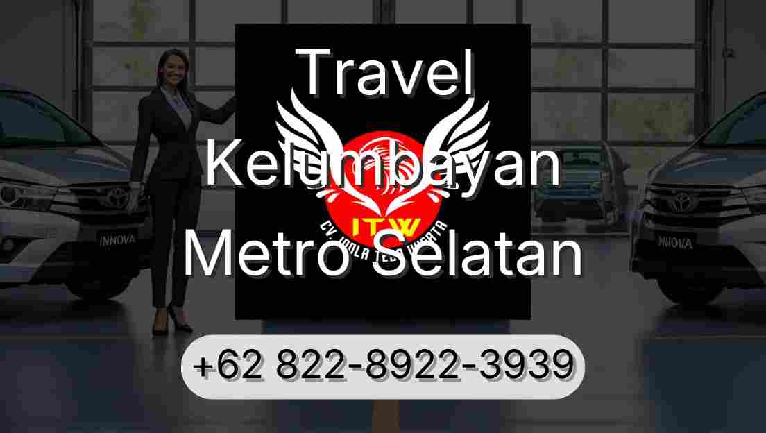 Travel Kelumbayan Metro Selatan