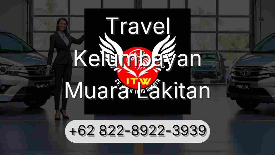 Travel Kelumbayan Muara Lakitan