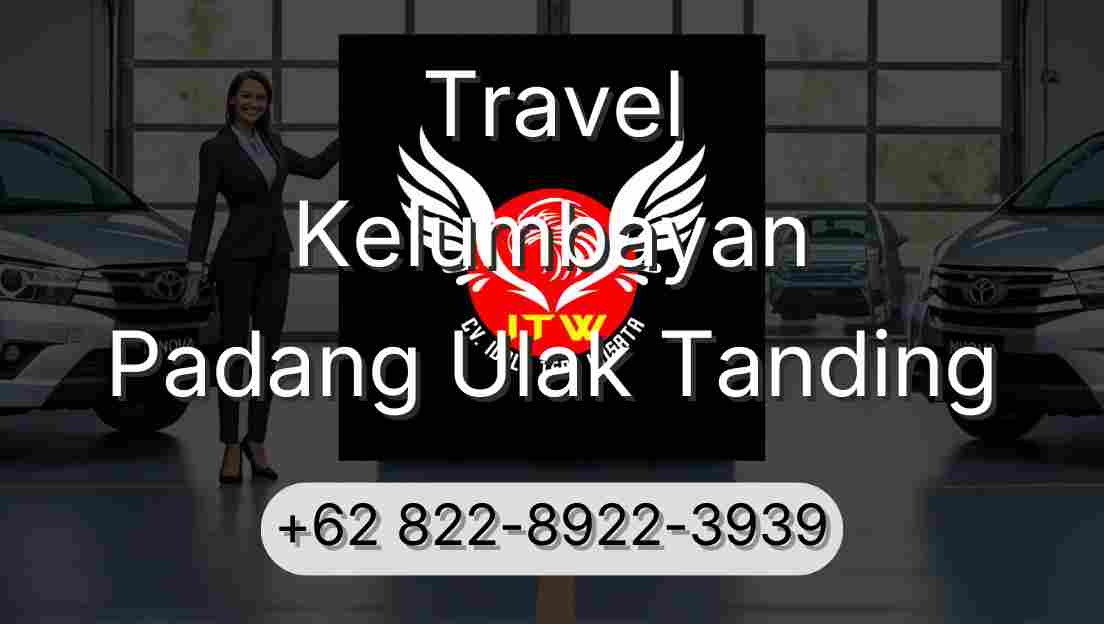 Travel Kelumbayan Padang Ulak Tanding