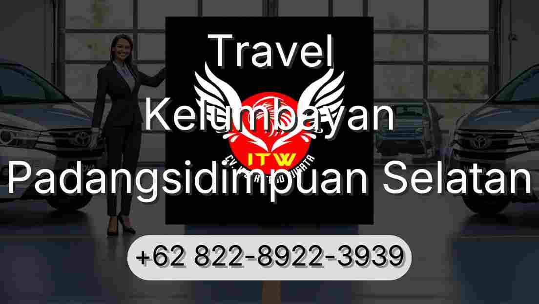 Travel Kelumbayan Padangsidimpuan Selatan