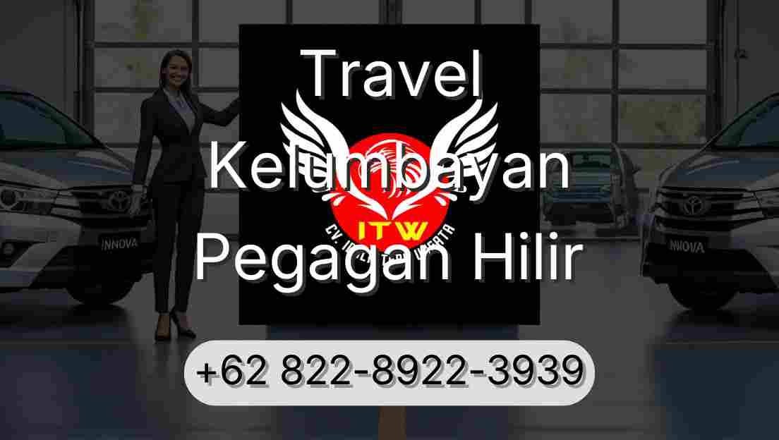 Travel Kelumbayan Pegagan Hilir