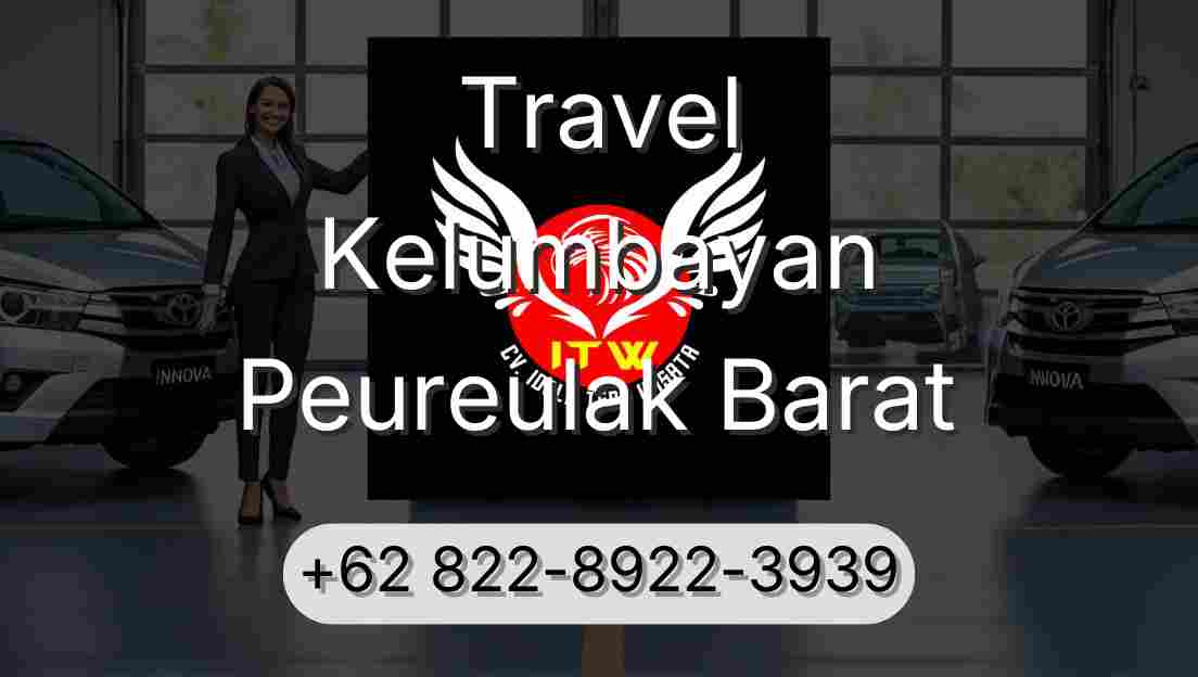 Travel Kelumbayan Peureulak Barat