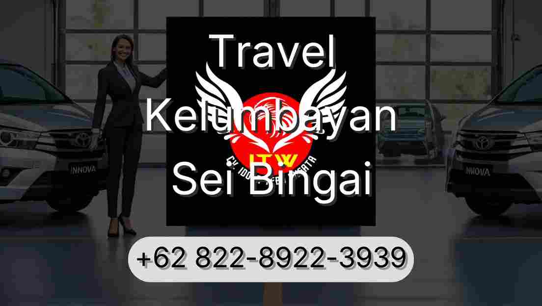 Travel Kelumbayan Sei Bingai