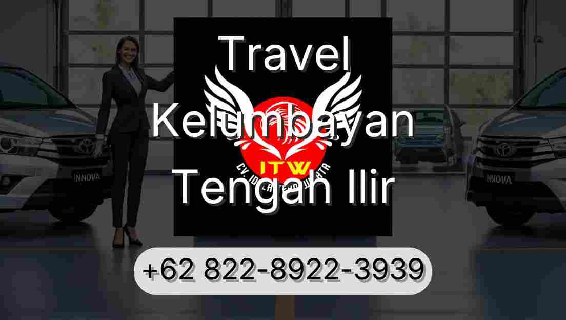 Travel Kelumbayan Tengah Ilir