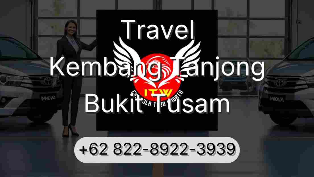 Travel Kembang Tanjong Bukit Tusam