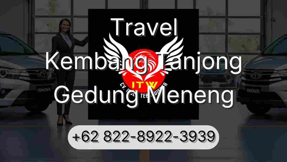 Travel Kembang Tanjong Gedung Meneng