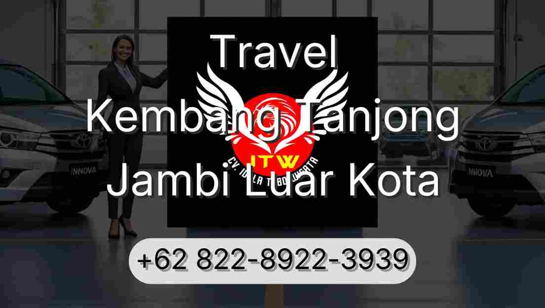 Travel Kembang Tanjong Jambi Luar Kota