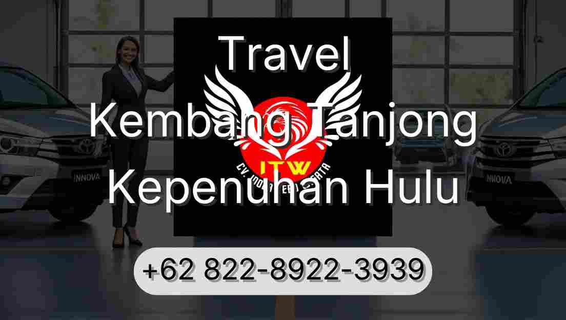 Travel Kembang Tanjong Kepenuhan Hulu