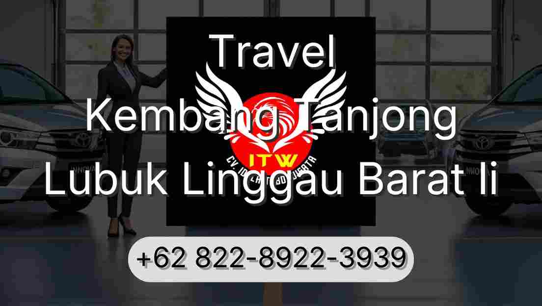 Travel Kembang Tanjong Lubuk Linggau Barat Ii