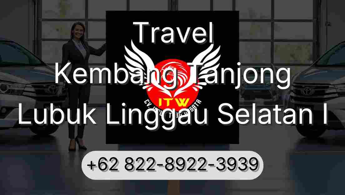 Travel Kembang Tanjong Lubuk Linggau Selatan I