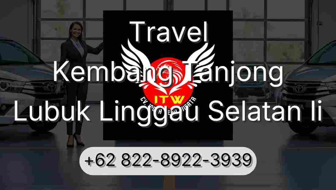 Travel Kembang Tanjong Lubuk Linggau Selatan Ii