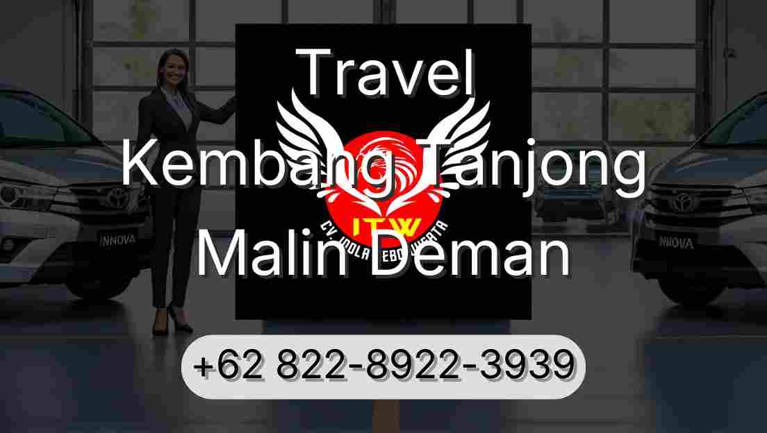 Travel Kembang Tanjong Malin Deman