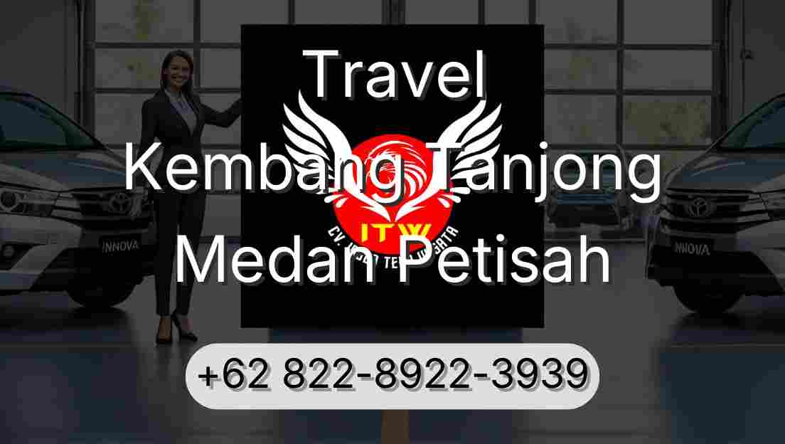 Travel Kembang Tanjong Medan Petisah