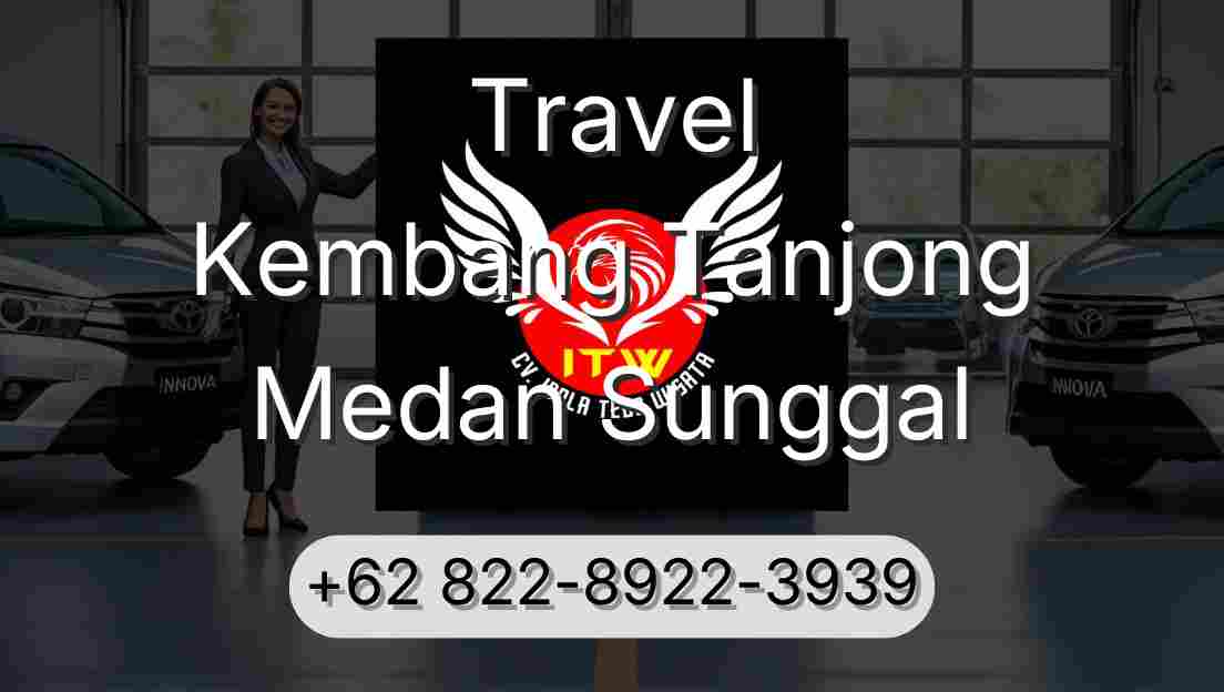 Travel Kembang Tanjong Medan Sunggal