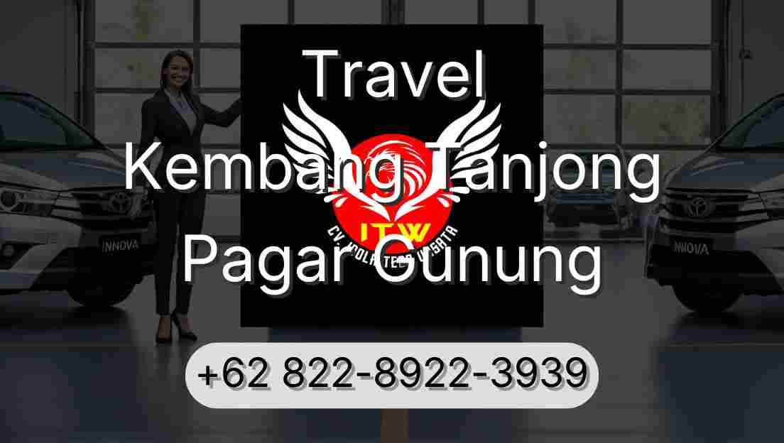 Travel Kembang Tanjong Pagar Gunung