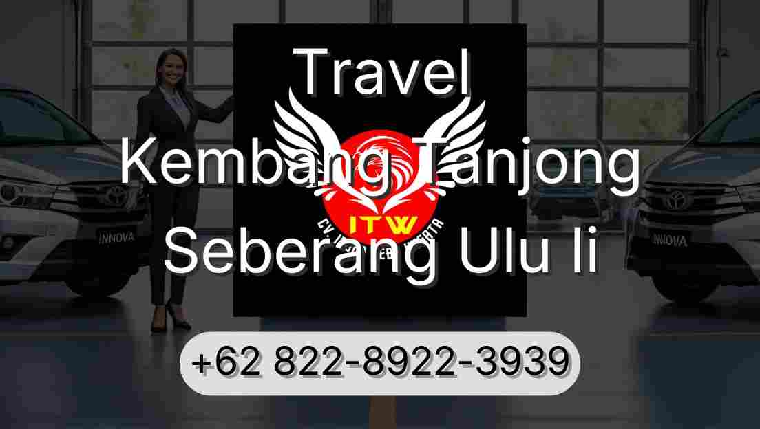 Travel Kembang Tanjong Seberang Ulu Ii