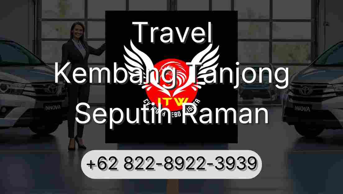 Travel Kembang Tanjong Seputih Raman