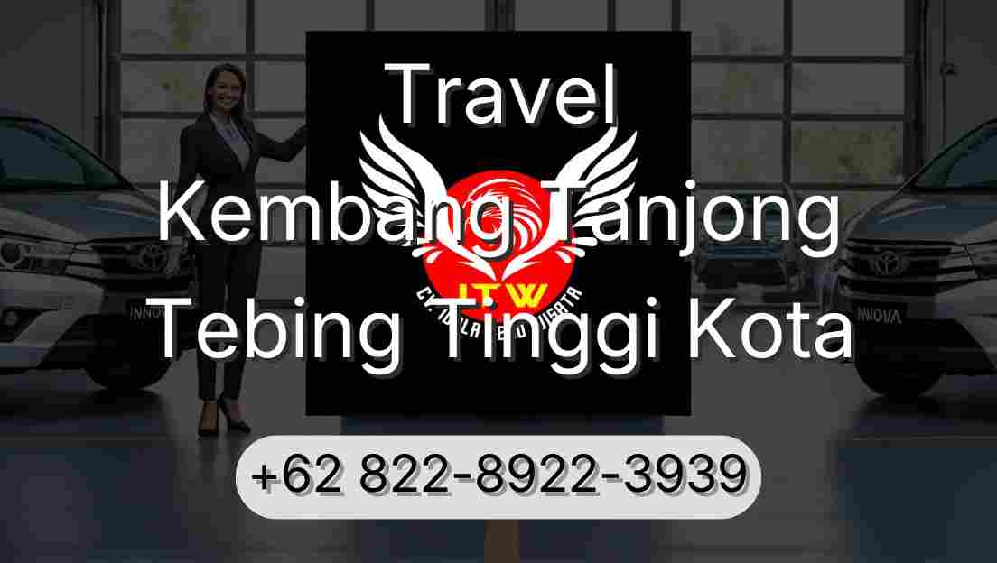 Travel Kembang Tanjong Tebing Tinggi Kota