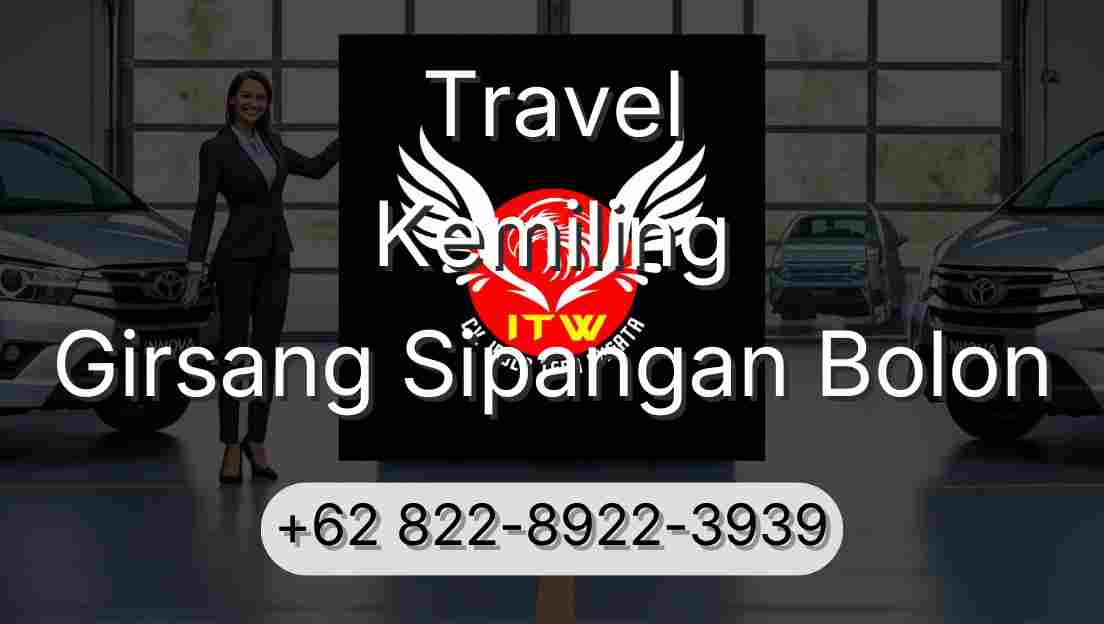 Travel Kemiling Girsang Sipangan Bolon