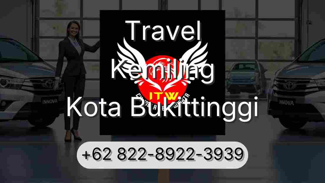 Travel Kemiling Kota Bukittinggi