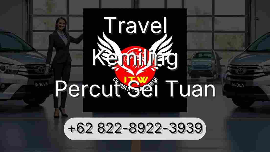 Travel Kemiling Percut Sei Tuan