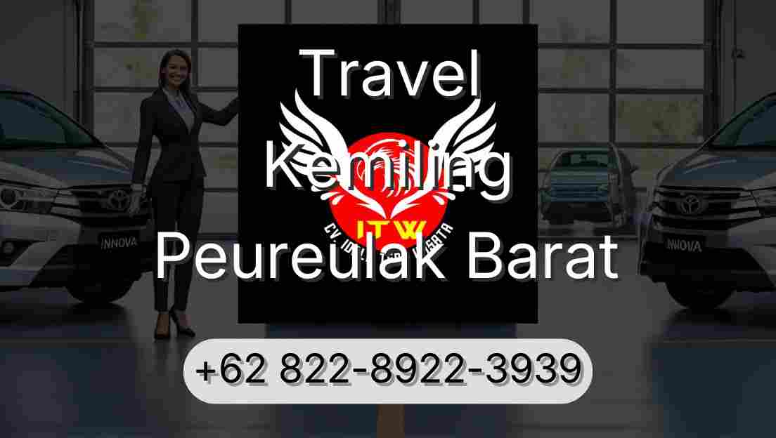 Travel Kemiling Peureulak Barat