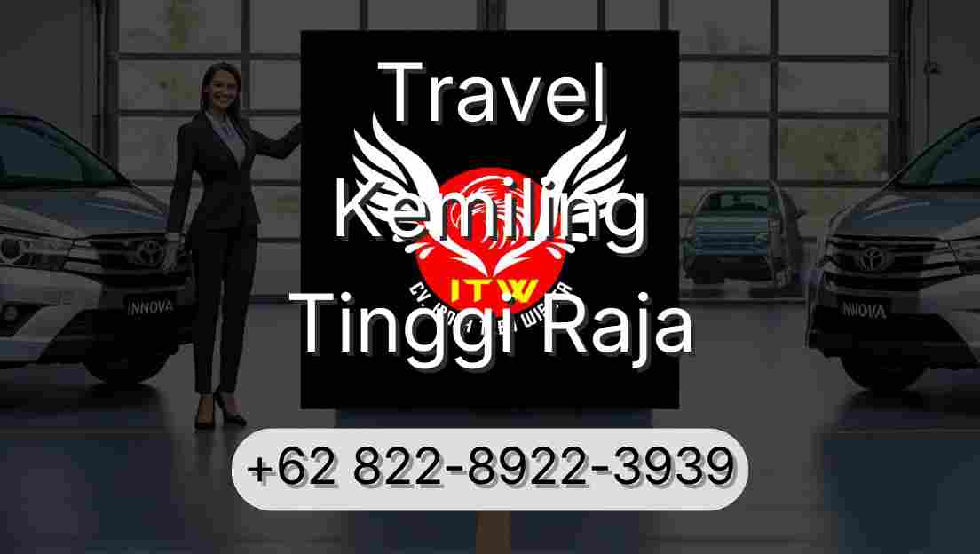 Travel Kemiling Tinggi Raja