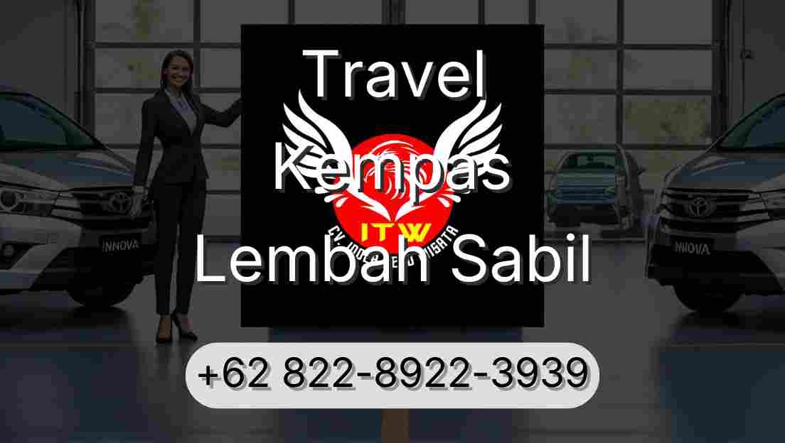 Travel Kempas Lembah Sabil