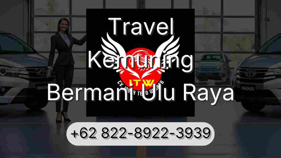 Travel Kemuning Bermani Ulu Raya