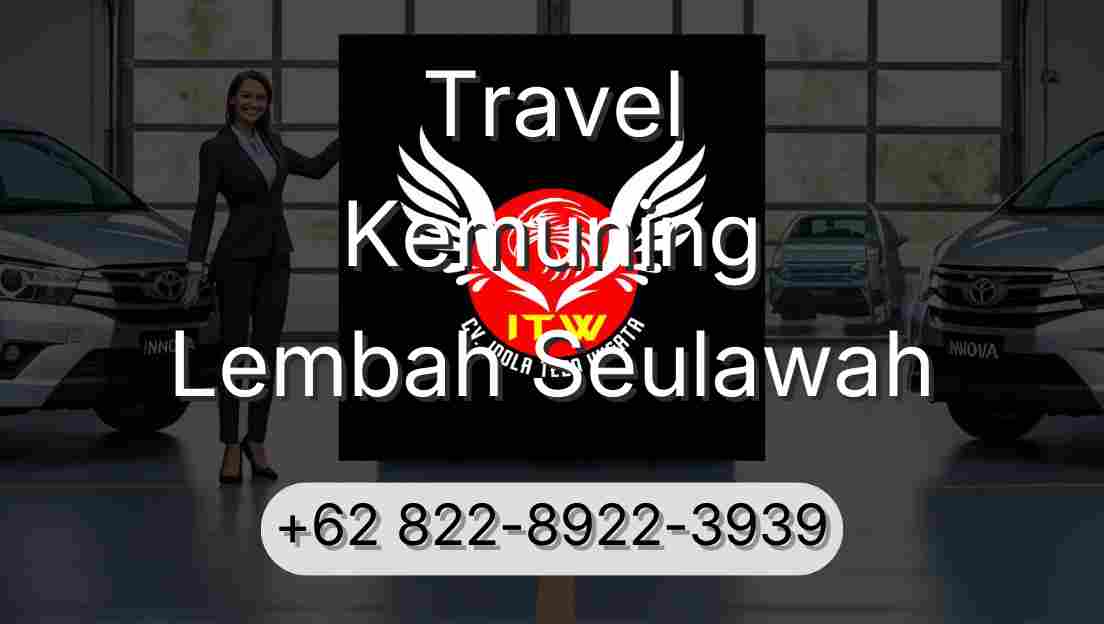 Travel Kemuning Lembah Seulawah