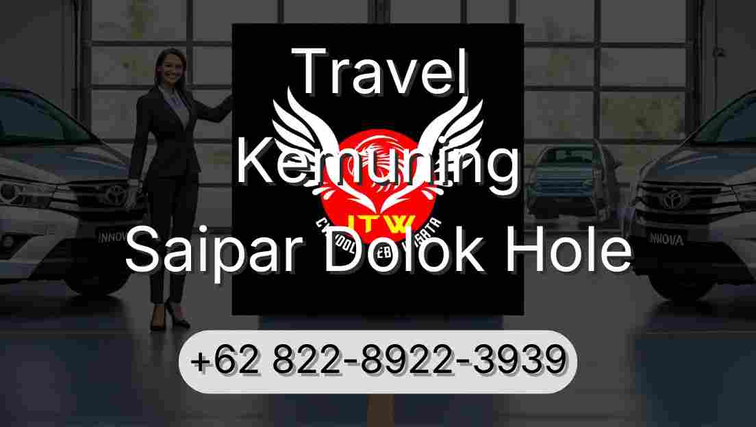 Travel Kemuning Saipar Dolok Hole